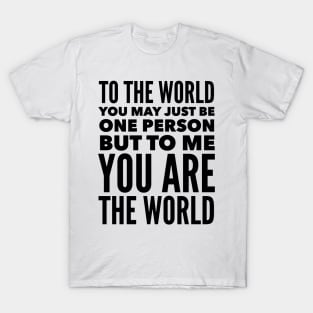 You Are The World T-Shirt